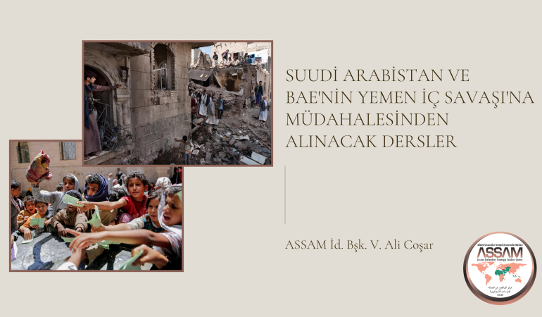 Suudi Arabistan ve BAE’nin Yemen İç Savaşı’na Müdahalesinden Alınacak Ders