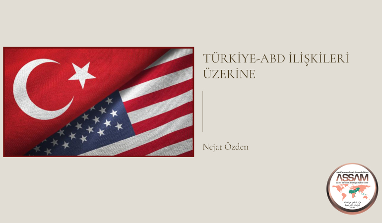 Türkiye-ABD İlişkileri Üzerine